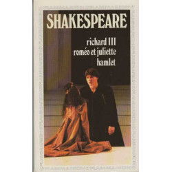 Richard III Roméo et Juliette Hamlet