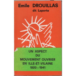 EMILE DROUILLAS DIT LAPORTE Militant ouvrier