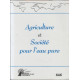 Agriculture et Societe pour l'eau pure