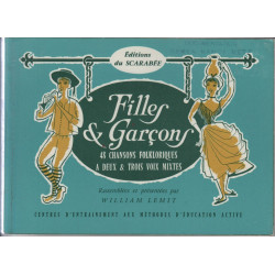 FILLES ET GARCONS - 48 CHANSONS FOLKLORIQUES A DEUX ET TROIS VOIX...