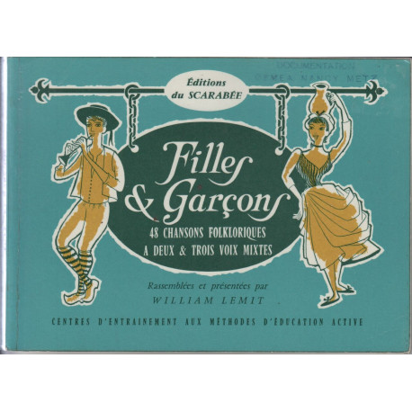 FILLES ET GARCONS - 48 CHANSONS FOLKLORIQUES A DEUX ET TROIS VOIX...
