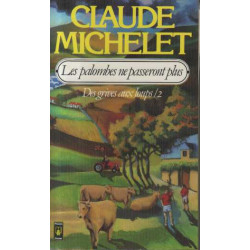 Des grives aux loups Tome II : Les palombes ne passeront plus