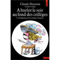 A hurler le soir au fond des collèges. L'Enseignement de la langue...