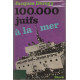 100 000 juifs a la mer