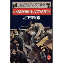 Le Bagnard La Voyante Et L'espion