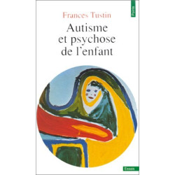Autisme et psychose de l'enfant