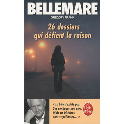 26 dossiers qui defient la raison