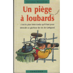 Un piège à loubards