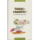 Tabac : J'arrête ! Les méthodes qui font un tabac