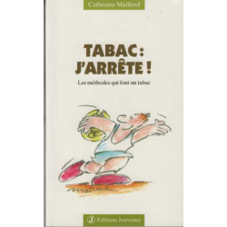 Tabac : J'arrête ! Les méthodes qui font un tabac