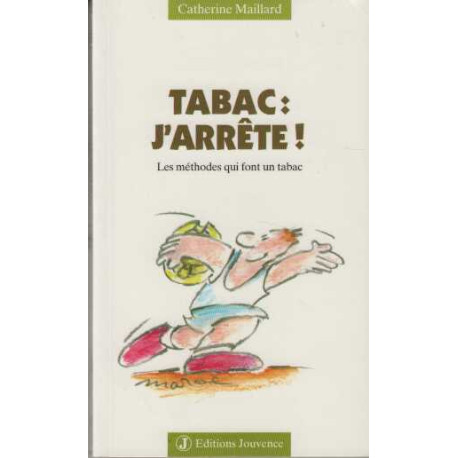 Tabac : J'arrête ! Les méthodes qui font un tabac