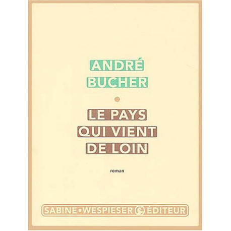 Le pays qui vient de loin