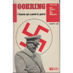 GOERING L'Homme qui a perdu la guerre