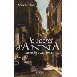 Le Secret D'anna. Marseille 1933-1943