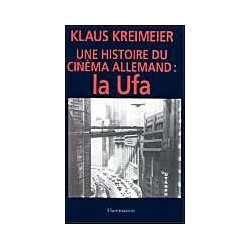 Une histoire du cinéma allemand : la ufa (1917-1945)