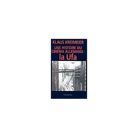 Une histoire du cinéma allemand : la ufa (1917-1945)