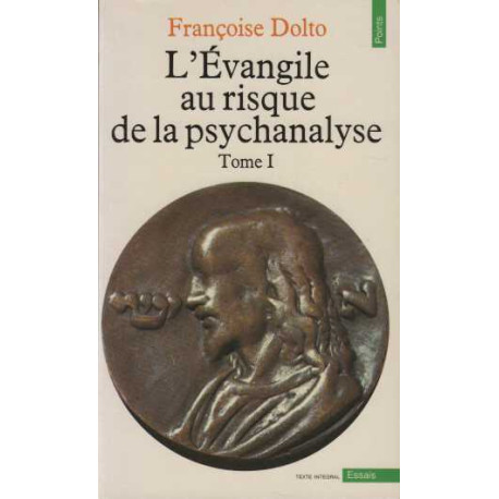 L'Evangile au risque de la psychanalyse tome 1
