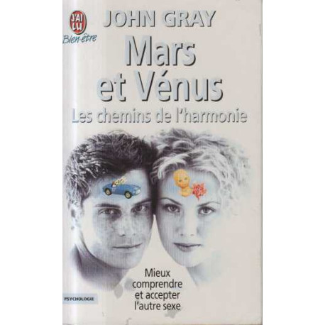 Mars et venus- les chemins de l'harmonie mieux comprendre et...