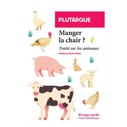 Manger la chair ? : Traité sur les animaux