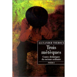 Trois métèques : Contes drolatiques du racisme ordinaire