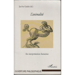 L'animalité: Six interprétations humaines