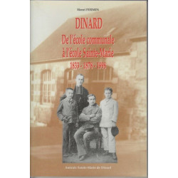 Dinard de l'ecole communale a l'ecole Sainte-Marie : 1833-1878-1998