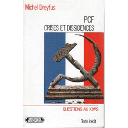 PCF crises et dissidences : De 1920 à nos jours