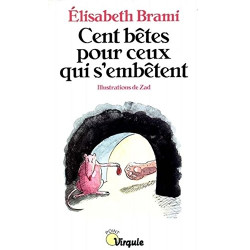 Cent bêtes pour ceux qui s'embêtent