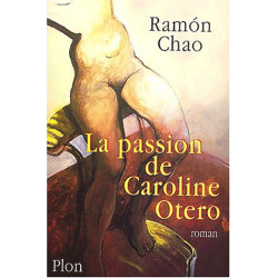 La Passion de Caroline Otero