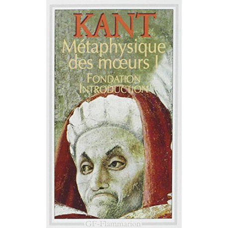 Métaphysique des moeurs. tome 1.fondation introduction