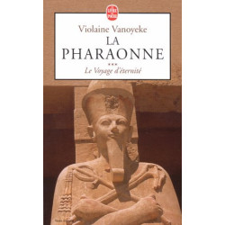 La pharaonne numéro 3 : Le voyage d'éternité