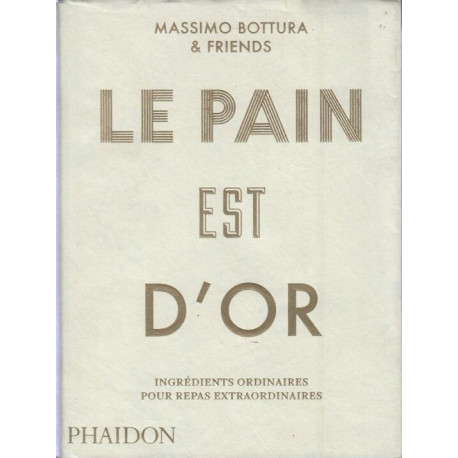 Le pain est d'or: INGREDIENTS ORDINAIRES POUR REPAS EXTRAORDINAIRES