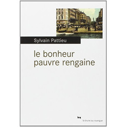Le bonheur pauvre rengaine