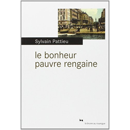 Le bonheur pauvre rengaine