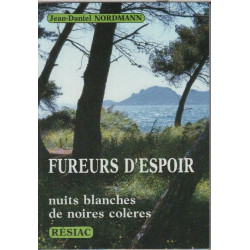 Fureurs d'espoir ou Nuits blanches de noires colères