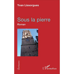 Sous la pierre: Roman