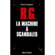 R g la machine a scandales