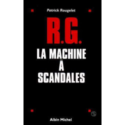 R g la machine a scandales