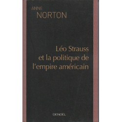Leo Strauss et la politique de l'empire américain