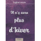 Il n'y aura plus d'hiver