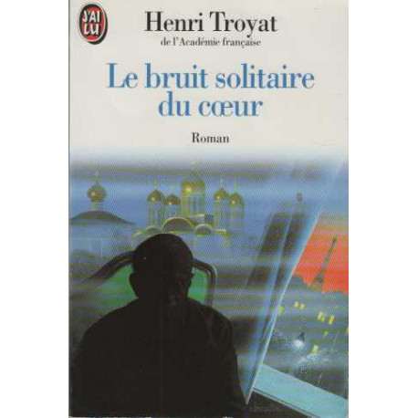 Le bruit solitaire du coeur