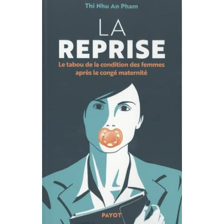 La Reprise: Le tabou de la condition des femmes après le congé...