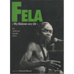 Fela: "Why Blackman carry shit"