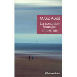La condition humaine en partage: Un vadémécum pour le temps présent