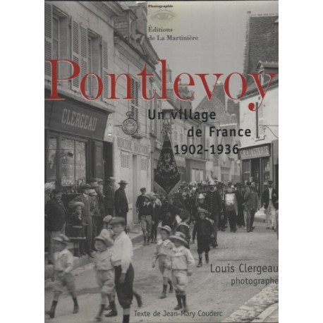 Pontlevoy: Un village de France 1902-1936
