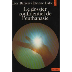 Dossier Confidentiel De L'euthanasie
