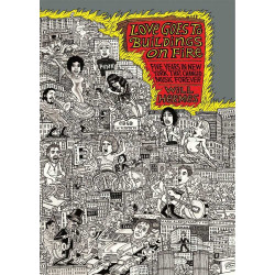 Love Goes to Buildings on Fire: Five Years in New York That...