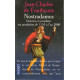 Nostradamus historien et prophète ses prophéties de 1555 à l'an 2000