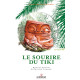 Le Sourire du tiki