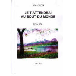 Je t'attendrai au bout du monde